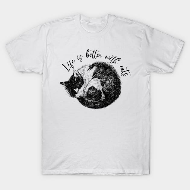 Life is better with cats T-Shirt by Oskyposters